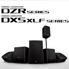 新一代15vip太阳成扩声音箱发布：全新 DZR/DXS-XLF（有源）、CZR/CXS-XLF（无源）音箱与超低音音箱